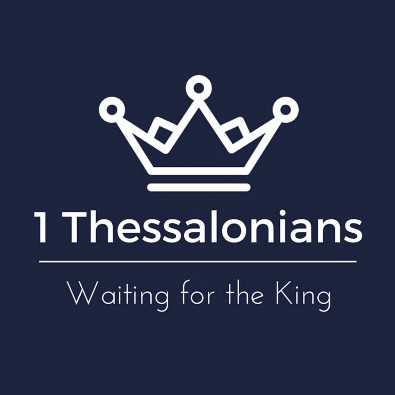 1 Thessalonians: Waiting for the King sermon series