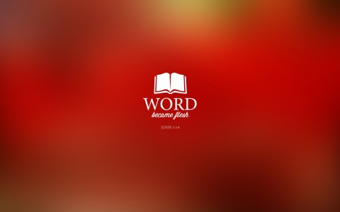 Word Became Flesh